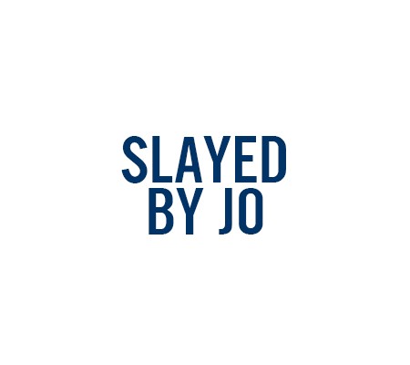 Featured image for post: Slayed By Jo